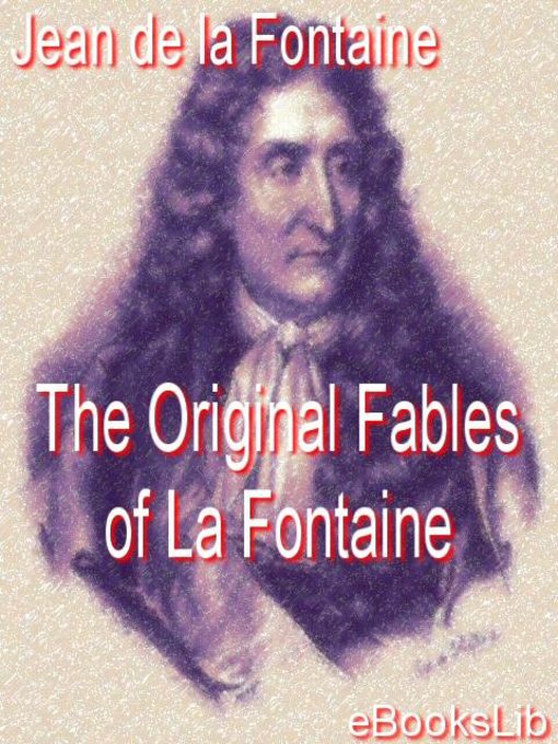 Title details for The Original Fables of La Fontaine by Jean de La Fontaine - Available